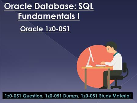 Dumps4Download Oracle 1z0-051 Exam Dumps - Oracle 1z0-051 Exam Dumps Questions