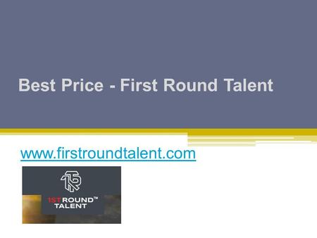 Best Price - First Round Talent