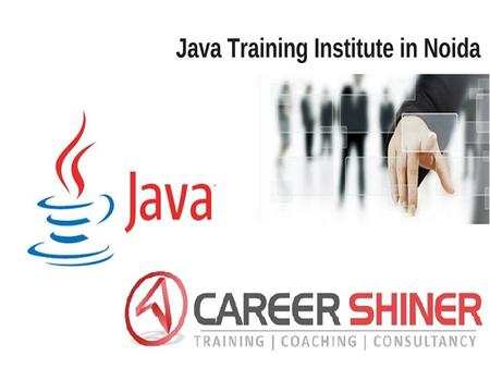 Java training institute in Noida – Career Shiner.