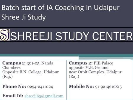 Batch start of IA Coaching in Udaipur Shree Ji Study 