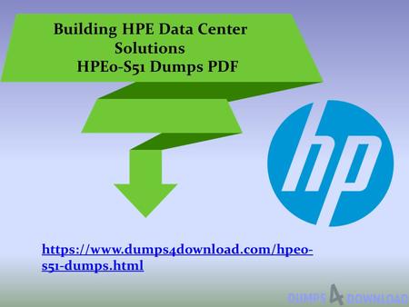 Building HPE Data Center Solutions HPE0-S51 Dumps PDF https://www.dumps4download.com/hpe0- s51-dumps.html.