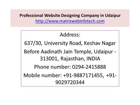 Professional Website Designing Company in Udaipur   Address: 637/30, University Road, Keshav.