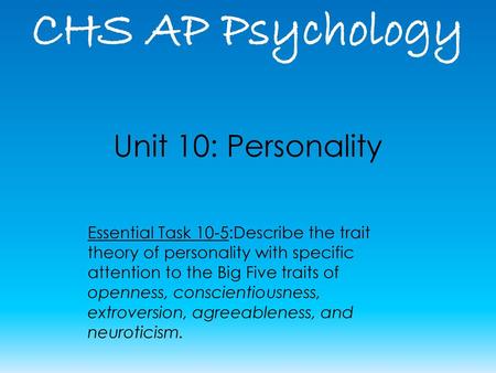 CHS AP Psychology Unit 10: Personality