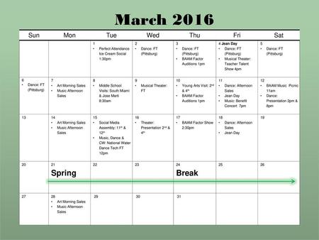 March 2016 Spring Break Sun Mon Tue Wed Thu Fri Sat 1