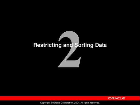 Restricting and Sorting Data