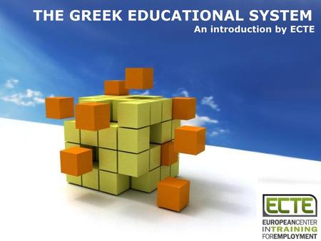 THE GREEK EDUCATIONAL SYSTEM