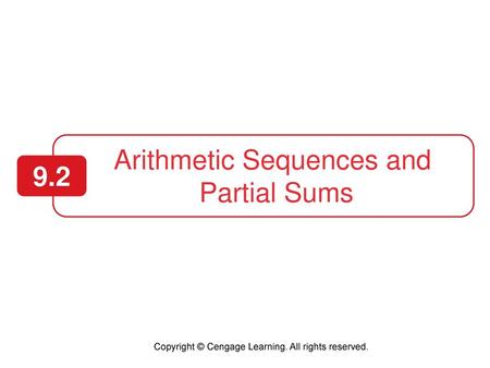 Arithmetic Sequences and Partial Sums 9.2