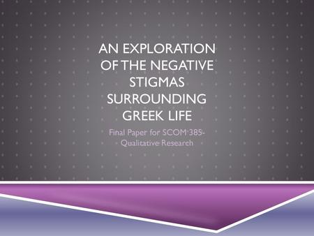 An exploration of the negative stigmas surrounding Greek life