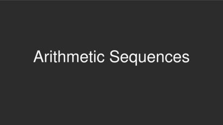 Arithmetic Sequences.