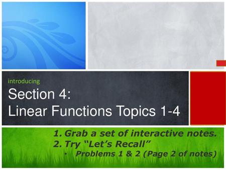 introducing Section 4: Linear Functions Topics 1-4