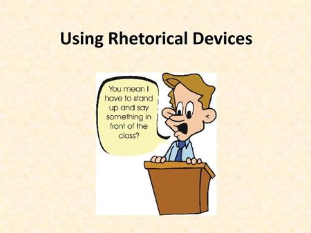 Using Rhetorical Devices