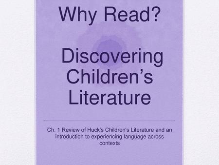 Why Read? Discovering Children’s Literature