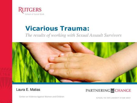 The results of working with Sexual Assault Survivors