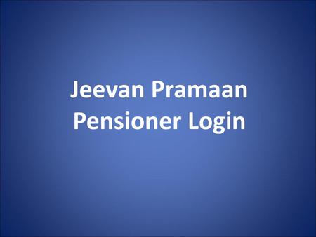 Jeevan Pramaan Pensioner Login