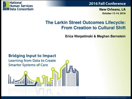 The Larkin Street Outcomes Lifecycle: From Creation to Cultural Shift