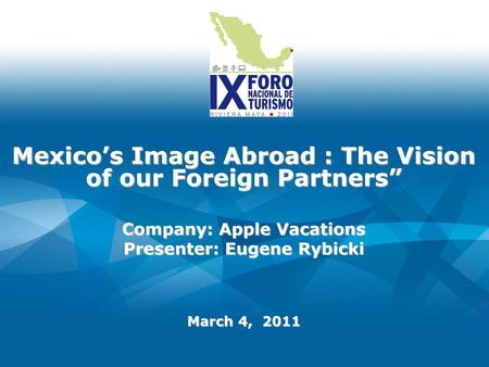 Mexico’s Image Abroad : The Vision of our Foreign Partners”