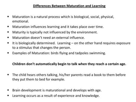 Differences Between Maturation and Learning