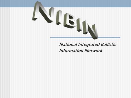 National Integrated Ballistic Information Network