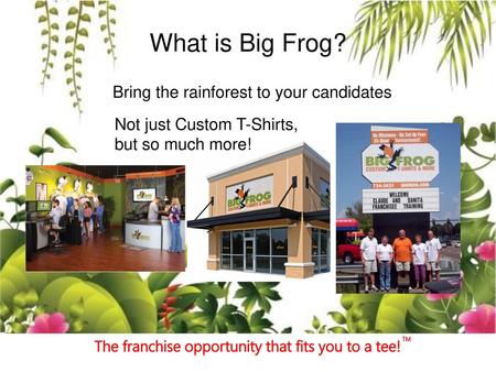 The franchise opportunity that fits you to a tee!