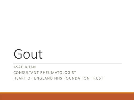 Gout Asad Khan Consultant Rheumatologist