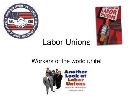 Workers of the world unite!