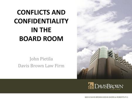 CONFLICTS AND CONFIDENTIALITY