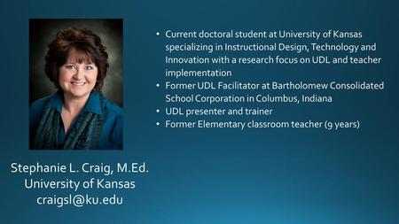 Stephanie L. Craig, M.Ed. University of Kansas