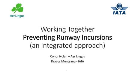 Working Together Preventing Runway Incursions (an integrated approach)