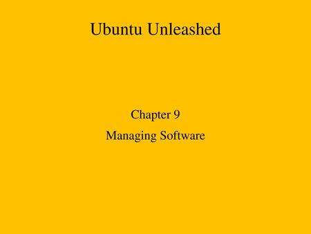 Chapter 9 Managing Software