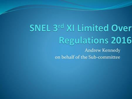 SNEL 3rd XI Limited Over Regulations 2016