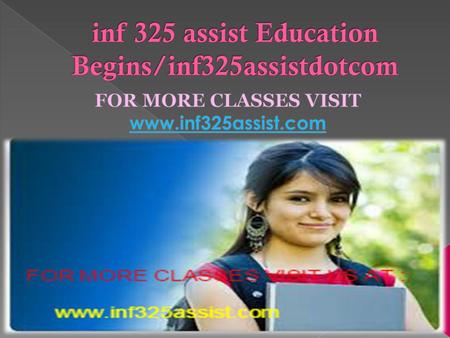 inf 325 assist Education Begins/inf325assistdotcom