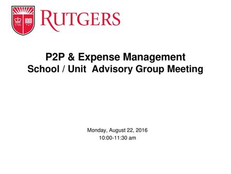 P2P & Expense Management School / Unit Advisory Group Meeting