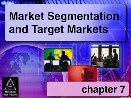 Market Segmentation and Target Markets