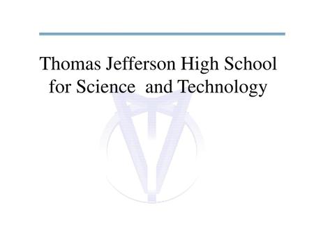 Thomas Jefferson High School for Science and Technology