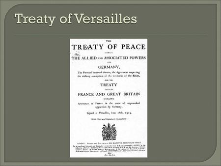 Treaty of Versailles.