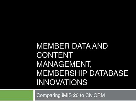 Member Data and Content Management, Membership Database Innovations