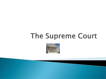 The Supreme Court.