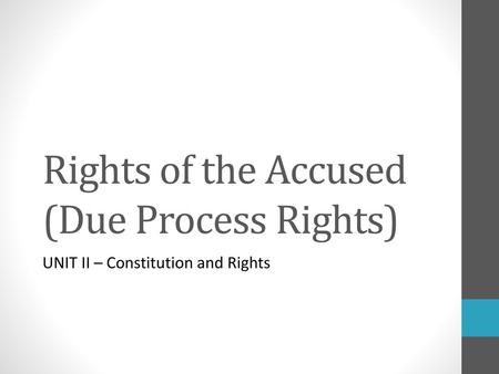 Rights of the Accused (Due Process Rights)