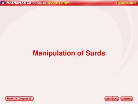 Manipulation of Surds.