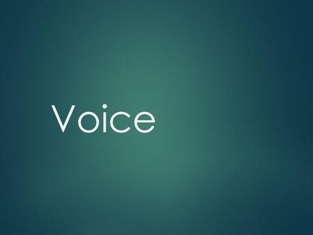 Voice.