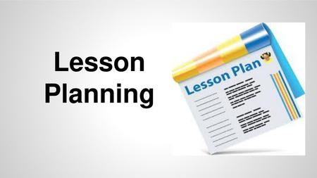 Lesson Planning.