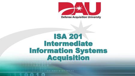 ISA 201 Intermediate Information Systems Acquisition