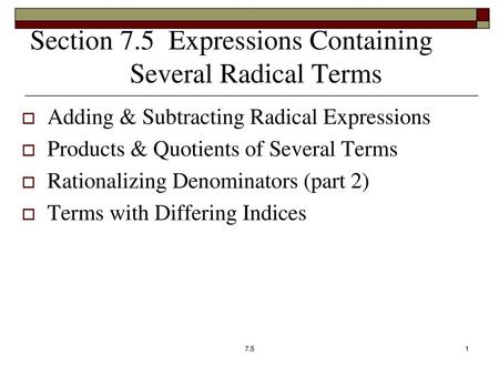 Section 7.5 Expressions Containing Several Radical Terms