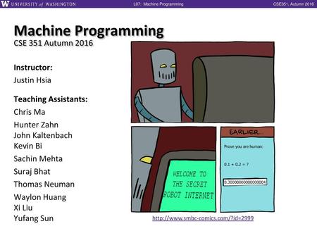 Machine Programming CSE 351 Autumn 2016