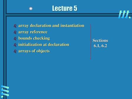 Lecture 5 array declaration and instantiation array reference