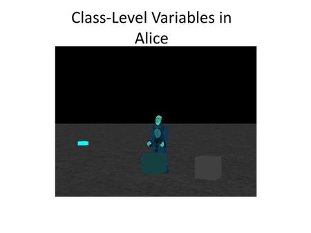 Class-Level Variables in Alice