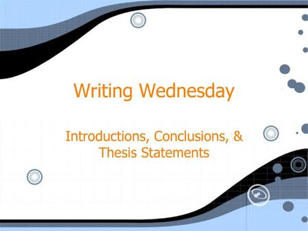 Introductions, Conclusions, & Thesis Statements