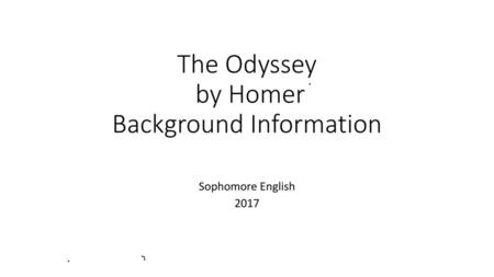 The Odyssey by Homer Background Information