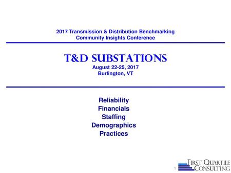 T&D Substations August 22-25, 2017 Burlington, VT