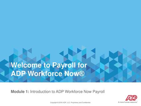 Welcome to Payroll for ADP Workforce Now®